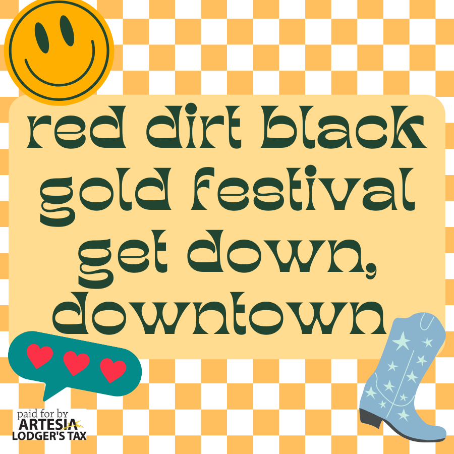 See you downtown for Red Dirt Black Gold Artesia Daily Press